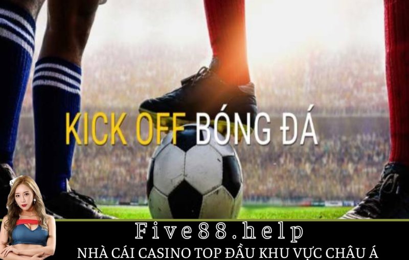 Kèo kick off bóng đá