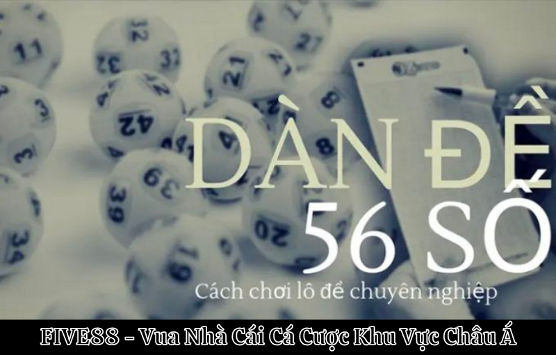 Dàn đề 56 số được hiểu như thế nào?