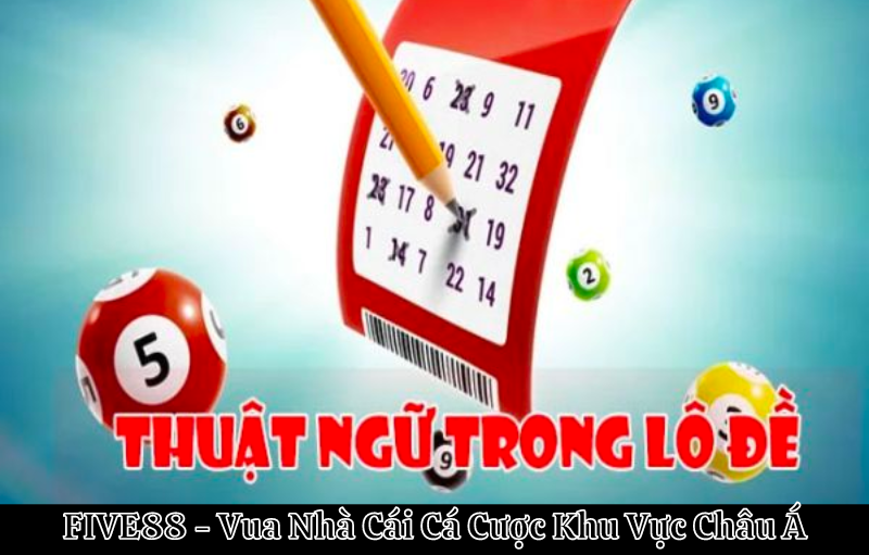 tổng hợp thuật ngữ trong lô đề